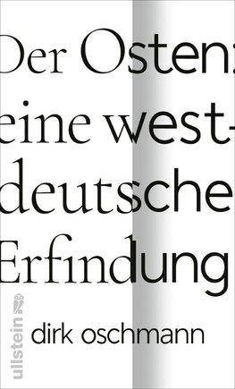 Der Osten: eine westdeutsche Erfindung