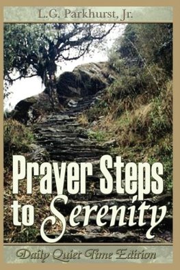 Prayer Steps to Serenity Daily Quiet Time Edition