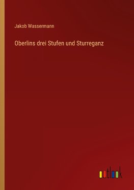 Oberlins drei Stufen und Sturreganz