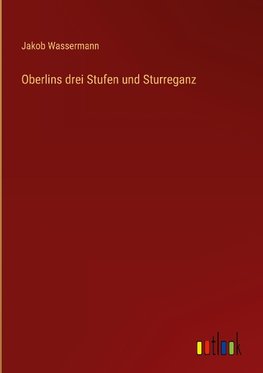 Oberlins drei Stufen und Sturreganz