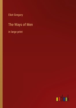 The Ways of Men