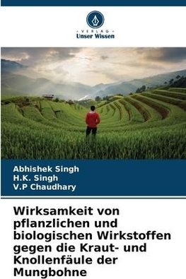 Wirksamkeit von pflanzlichen und biologischen Wirkstoffen gegen die Kraut- und Knollenfäule der Mungbohne