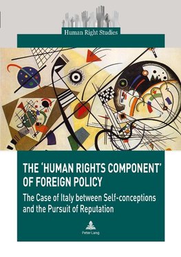 The ¿Human Rights Component¿ of Foreign Policy