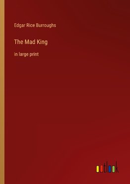 The Mad King