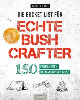 Die Bucket List für echte Bushcrafter