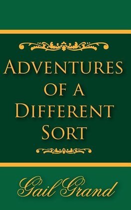 Adventures of a Different Sort