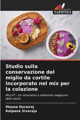 Studio sulla conservazione del miglio da cortile incorporato nel mix per la colazione