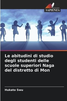 Le abitudini di studio degli studenti delle scuole superiori Naga del distretto di Mon