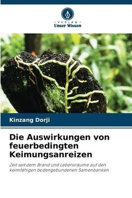 Die Auswirkungen von feuerbedingten Keimungsanreizen