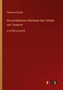 Die wunderbaren Abenteuer des Tartatin von Tarascon