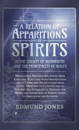 Relation of Apparitions of Spirits in the County of Monmouth and the Principality of Wales