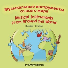 Musical Instruments from Around the World (Russian-English)