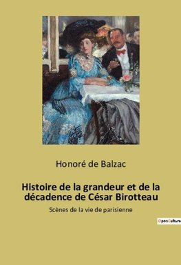 Histoire de la grandeur et de la décadence de César Birotteau