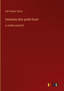 Gedanken über große Kunst