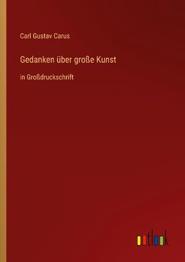 Gedanken über große Kunst