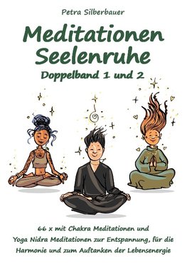 Meditationen Seelenruhe Doppelband 1 und 2