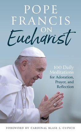 Pope Francis on Eucharist