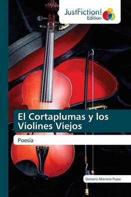 El Cortaplumas y los Violines Viejos