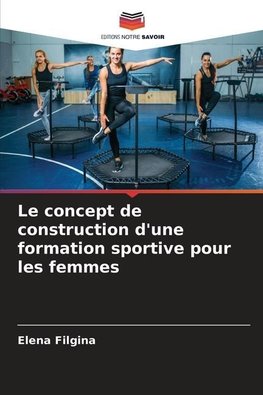 Le concept de construction d'une formation sportive pour les femmes