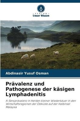 Prävalenz und Pathogenese der käsigen Lymphadenitis