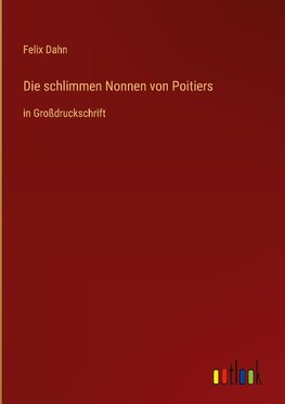 Die schlimmen Nonnen von Poitiers