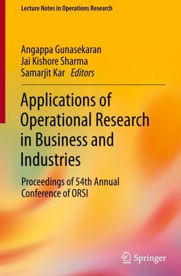 Applications of Operational Research in Business and Industries