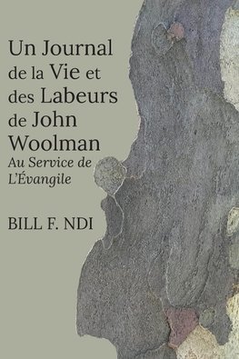 Un Journal de la Vie et des Labeurs de John Woolman