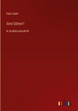 Sind Götter?