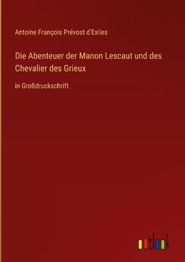 Die Abenteuer der Manon Lescaut und des Chevalier des Grieux