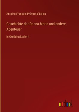 Geschichte der Donna Maria und andere Abenteuer