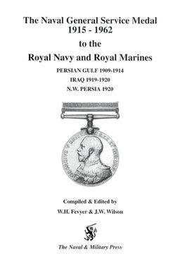 Naval General Service Medal 1915-1962 to the Royal Navy and Royal Marines for the Bars Persian Gulf 1909-1914, Iraq 1919-1920, NW Persia 1920.