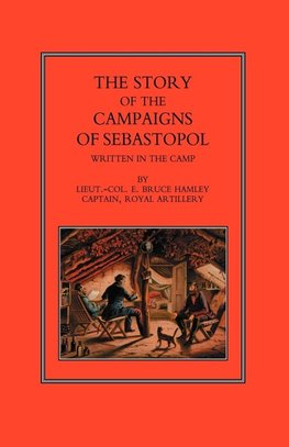 STORY OF THE CAMPAIGN OF SEBASTOPOL