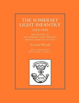 HISTORY OF THE SOMERSET LIGHT INFANTRY (PRINCE ALBERT OS) 1914-1919