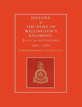 History of the Duke of Wellington OS Regiment, 1st and 2nd Battalions 1881-1923