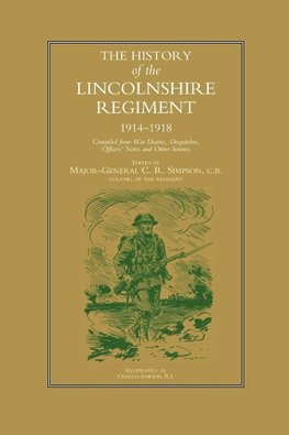 History of the Lincolnshire Regiment 1914-1918