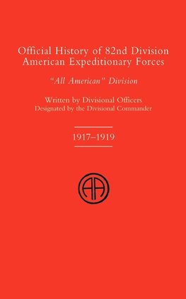 Official History of the 82nd (American) Division Allied Expeditionary Forces