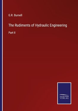 The Rudiments of Hydraulic Engineering