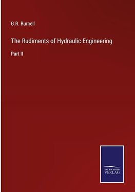 The Rudiments of Hydraulic Engineering