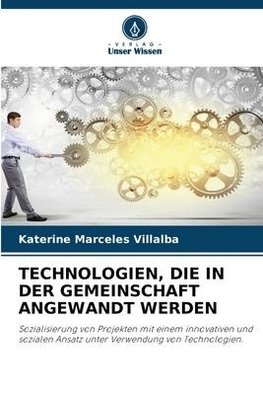 TECHNOLOGIEN, DIE IN DER GEMEINSCHAFT ANGEWANDT WERDEN