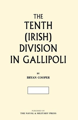 The Tenth (Irish) Division in Gallipoli