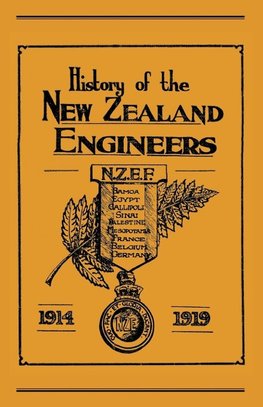 Official History of the New Zealand Engineers During the Great War 1914-1919