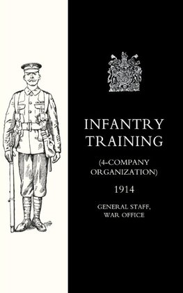 Infantry Training (4 - Company Organization) 1914