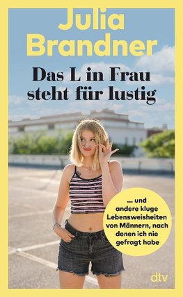 Das L in Frau steht für lustig