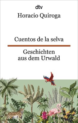 Cuentos de la Selva Geschichten aus dem Urwald