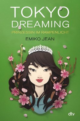 Tokyo dreaming - Prinzessin im Rampenlicht