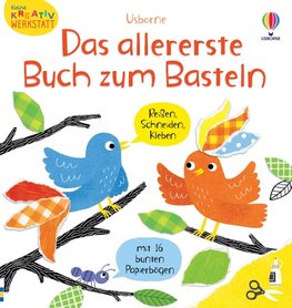 Kleine Kreativ-Werkstatt: Das allererste Buch zum Basteln