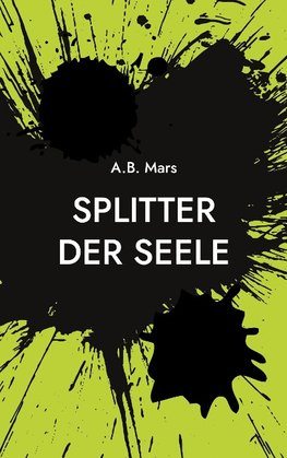 Splitter der Seele