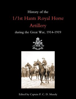 History of the 1/1st Hants Royal Horse Artillery During the Great War 1914-1919