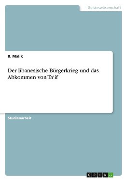 Der libanesische Bürgerkrieg und das Abkommen von Ta¿if