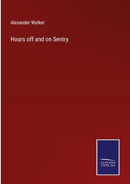 Hours off and on Sentry